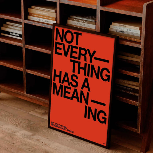 Not Everything Print